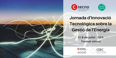 2 i 8 de juiol – Jornada d’Innovació Tecnològica sobre la Gestió de l’Energia
